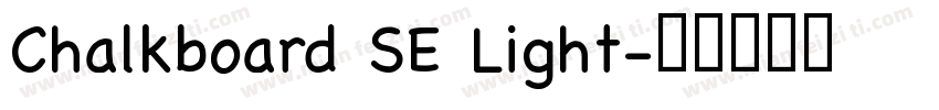 Chalkboard SE Light字体转换